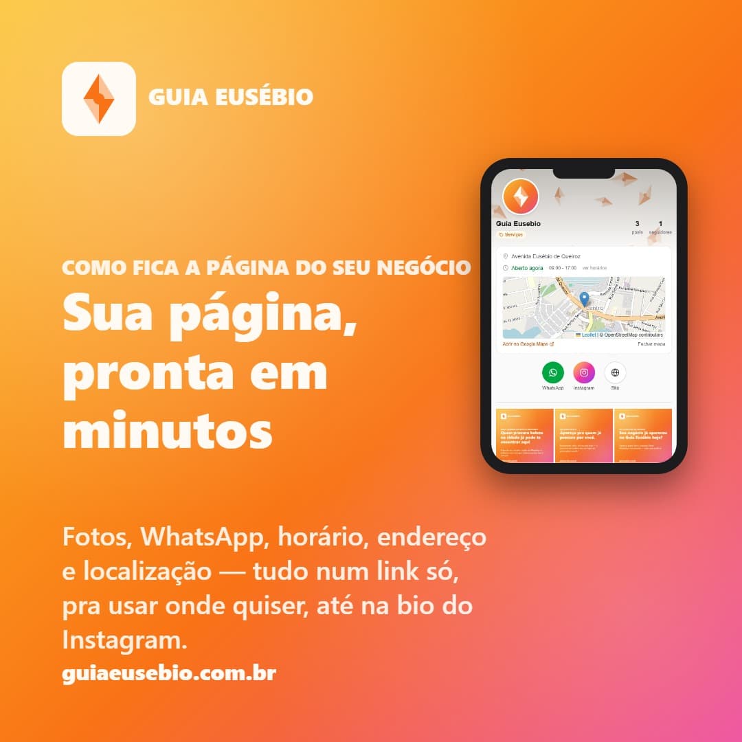 Seu negócio ganha uma página assim no Guia Eusébio . 📄

Fotos do seu trabalho, botão de WhatsApp, horário de funcionamento, endereço com mapa e seus links (Instagram, site), tudo reunido num só lugar.

Um link só, fácil de compartilhar em qualquer lugar — inclusive na bio do Instagram.

✅ Cadastro grátis
✅ Leva 2 minutos
✅ Sempre atualizado por você

Cadastre seu negócio — Clique em Saiba mais.

#GuiaEusebio #Eusebio #EusebioCE #CearáLocal #ComércioLocal #EmpreendedorismoLocal #NegócioLocal #DivulgaçãoGrátis #CearáEmpreende